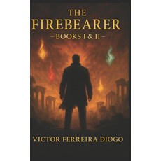 (영문도서)The Firebearer: BOOK I Where It All Began & II Fire Origine's Paperback, Independently Published, English, 9798270731267