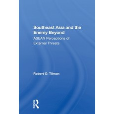 (영문도서)Southeast Asia and the Enemy Beyond: ASEAN Perceptions of External Threats Paperback, Routledge, English, 9780367303495 Routledge, English, 9780367303495