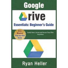 (英文圖書)Google Drive Essentials: A Beginner's Guide to Cloud Storage & File Organization... 平裝版, Independently Published, 英文