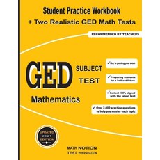 GED Subject Test Mathematics: Student Practice Workbook + Two Realistic GED Math Tests Paperback, Math Notion, English, 9781636200385