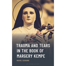 (英文圖書)Trauma and Tears in the Book of Margery Kempe 精裝版, Bloomsbury Academic, 英文