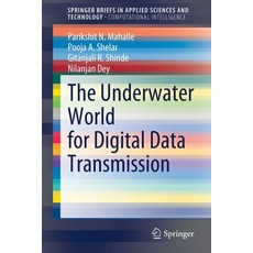 The Underwater World for Digital Data Transmission Paperback, Springer, English, 9789811613067