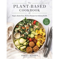 The Plant-Based Kitchen: Vegan Gluten-Free Oil-Free Recipes for Lifelong Health Hardcover, Skyhorse Publishing