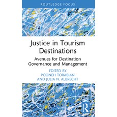 (영문도서)Justice in Tourism Destinations: Avenues for Destination Governance and Management Paperback, Routledge, English, 9781032523507