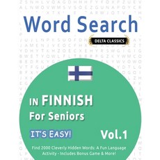 (영문도서) Word Search in Finnish for Seniors - It's Easy! Vol.1 - Delta Classics - Find 2... Paperback, Linguas Classics, English, 9798349005527