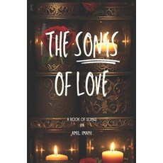 (영문도서) The Songs of Love: A Book of Songs Paperback, Free American Press, English, 9780983690931