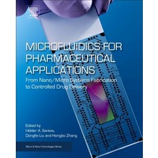 Microfluidics for Pharmaceutical Applications: From Nano/Micro Systems Fabrication to Controlled Dru... Paperback, William Andrew