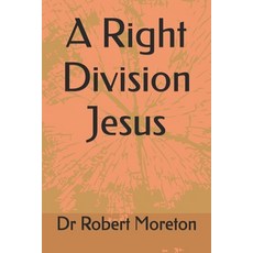 (영문도서)A Right Division Jesus Paperback, Independently Published, English, 9798298911177