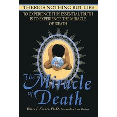 The Miracle of Death: There Is Nothing But Life Paperback, Kamlak Center