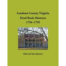 (영문도서)Loudoun County Virginia Deed Book Abstracts 1794-1795 Paperback, Heritage Books, English, 9781680345872