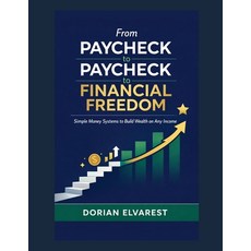 (英文圖書)From Paycheck to Paycheck to Financial Freedom: Simple Money Systems to Build We... 平裝版, Independently Published, 英文