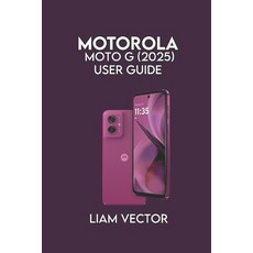 (英文圖書)Motorola Moto G (2025) User Guide: Setup and Advanced Features for Seamless Per... 平裝版, Independently Published, 英文