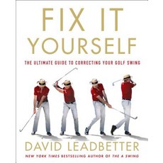 (영문도서) Fix It Yourself: The Ultimate Guide to Correcting Your Golf Swing Hardcover, St. Martin's Press, English, 9781250189783