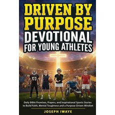 (英文圖書)Driven By Purpose Devotional for Young Athletes: Daily Bible Promises Prayers ... 平裝版, Independently Published, 英文