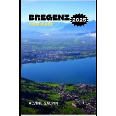 (英文圖書)Bregenz Tour Guide 2025 平裝版, Independently Published, 英文