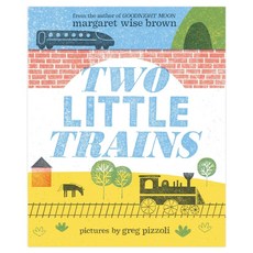노부영 Two Little Trains, Harper Collins, Margaret Wise Brown, Greg Pi..