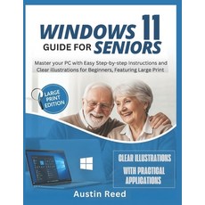 (영문도서)Windows 11 Guide for Seniors: Master your PC with Easy Step-by-Step Instructions... Paperback, Independently Published, English, 9798266624603