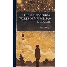 (英文圖書)The Philosophical Works of Mr. William Dudgeon 精裝版, Hutson Street Press, 英文