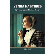(영문도서) Venna Hastings Story of an Eastern Mormon Convert Paperback, Double 9 Books, English, 9789368091806