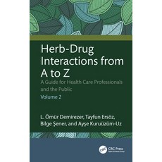 (영문도서)Herb-Drug Interactions from A to Z: A Guide for Health Care Professionals and th... Paperback, CRC Press, English, 9781032986494 CRC Press, English, 9781032986494