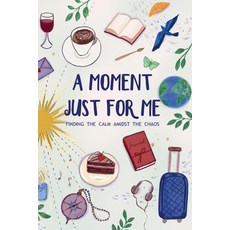 (영문도서)A Moment Just For Me Paperback, Dementia Doulas International, English, 9780645118544