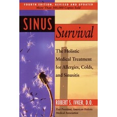 (영문도서) Sinus Survival: The Holistic Medical Treatment for Sinusitis Allergies and Colds Paperback, Tarcherperigee, English, 9781585420582