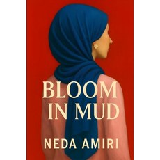 (영문도서)Bloom in Mud Paperback, Independently Published, English, 9798270101794