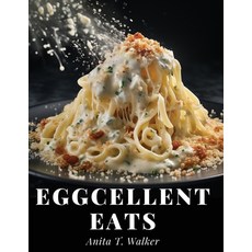 (영문도서) Eggcellent Eats: Macaroni Omelette and Cheese Creations Paperback, Global Book Company, English, 9781835529027