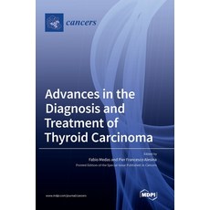 (영문도서) Advances in the Diagnosis and Treatment of Thyroid Carcinoma Hardcover, Mdpi AG, English, 9783036553344