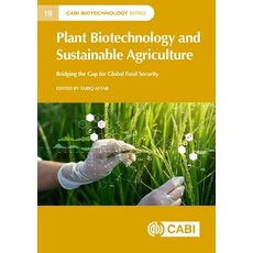 (영문도서)Plant Biotechnology and Sustainable Agriculture: Bridging the Gap for Global Foo... Hardcover, Cab International, English, 9781800627635