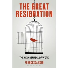 (外文書)The Great Resignation: The New Refusal of Work Hardcover, Bloomsbury Academic, English