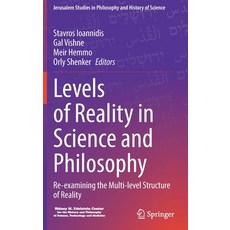 (영문도서) Levels of Reality in Science and Philosophy: Re-examining the Multi-level Structure of Reality Hardcover, Springer, English, 9783030994242