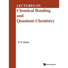 (영문도서) Lectures on Chemical Bonding and Quantum Chemistry Hardcover, World Scientific Publishing..., English, 9789811200007