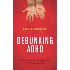 (英文圖書)Debunking ADHD: 10 Reasons to Stop Drugging Kids for Acting Like Kids 精裝版, Rowman & Littlefield Publis..., 英文