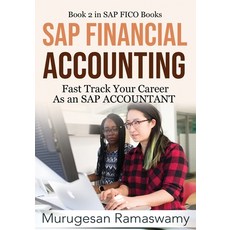(영문도서) SAP Financial Accounting: Fast Track Your Career As an SAP ACCOUNTANT Paperback, Murugesan Ramaswamy, English, 9789354930492