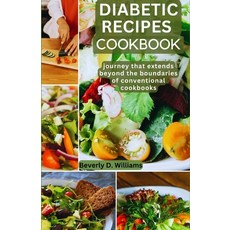 (영문도서) Diabetic Recipes Cookbook: "Complete Practical Diabetic Guide on Managing Diabetes" Paperback, Independently Published, English, 9798858078128