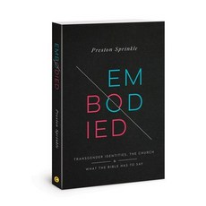 Embodied:Transgender Identities the Church and What the Bible Has to Say, David C.Cook