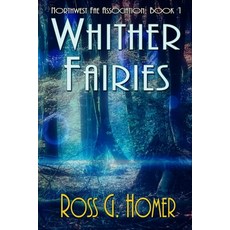 (영문도서)Wither Fairies Paperback, Independently Published, English, 9781660296897