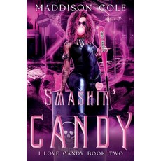 (영문도서) Smashin' Candy: RH Dark Humor Romance Paperback, Independently Published, English, 9798425175861