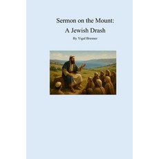 (영문도서)Sermon on the Mount: A Jewish Drash: Fresh look at the Sermon on the Mount Comme... Paperback, Independently Published, English, 9798268585834