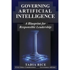 (영문도서)Governing Artificial Intelligence: A Blueprint for Responsible Leadership Paperback, Independently Published, English, 9798241570826