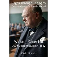 (영문도서)Sages Through The Ages - Timeless Wisdom For A Modern World: Winston Churchill Paperback, Independently Published, English, 9798298203067