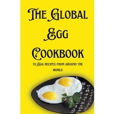 (영문도서) The Global Egg Cookbook: 70 Egg recipes from around the world Paperback, Himanshu Patel, English, 9798223991700