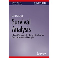 (영문도서) Survival Analysis: Efficient Nonparametric Curve Estimation for Censored Data w... Hardcover, Springer, English, 9783031828133