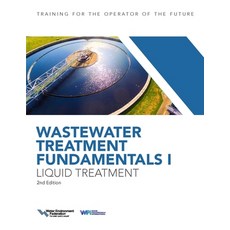 (영문도서) Wastewater Treatment Fundamentals I Liquid Treatment Paperback, Water Environment Federation, English, 9781572784543