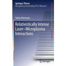 (영문도서) Relativistically Intense Laser-Microplasma Interactions Hardcover, Springer, English, 9783030222079
