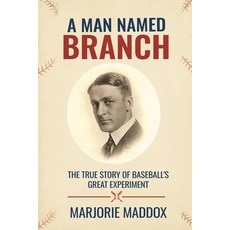 (영문도서)A Man Named Branch: The True Story of Baseball's Great Experiment Paperback, Loch Ness Books, English, 9798888193419