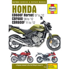 Honda Cb600f Hornet ('07 to '12) Cbf600 ('08 to '12) & Cbr600f ('11 to '12) Paperback, Haynes Manuals, English, 9781785213823