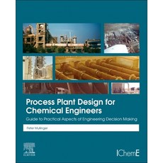 (영문도서)Process Plant Design for Chemical Engineers: Guide to Practical Aspects of Engin... Paperback, Butterworth-Heinemann, English, 9780443335228