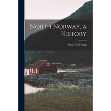 (영문도서) North Norway a History Paperback, Hassell Street Press, English, 9781013358173
